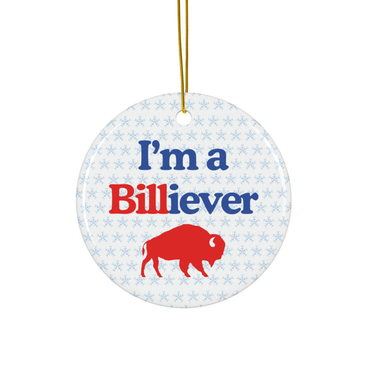 I'm a Billiever Ceramic Buffalo Christmas Ornament | Gift for Buffalo Bills Fans