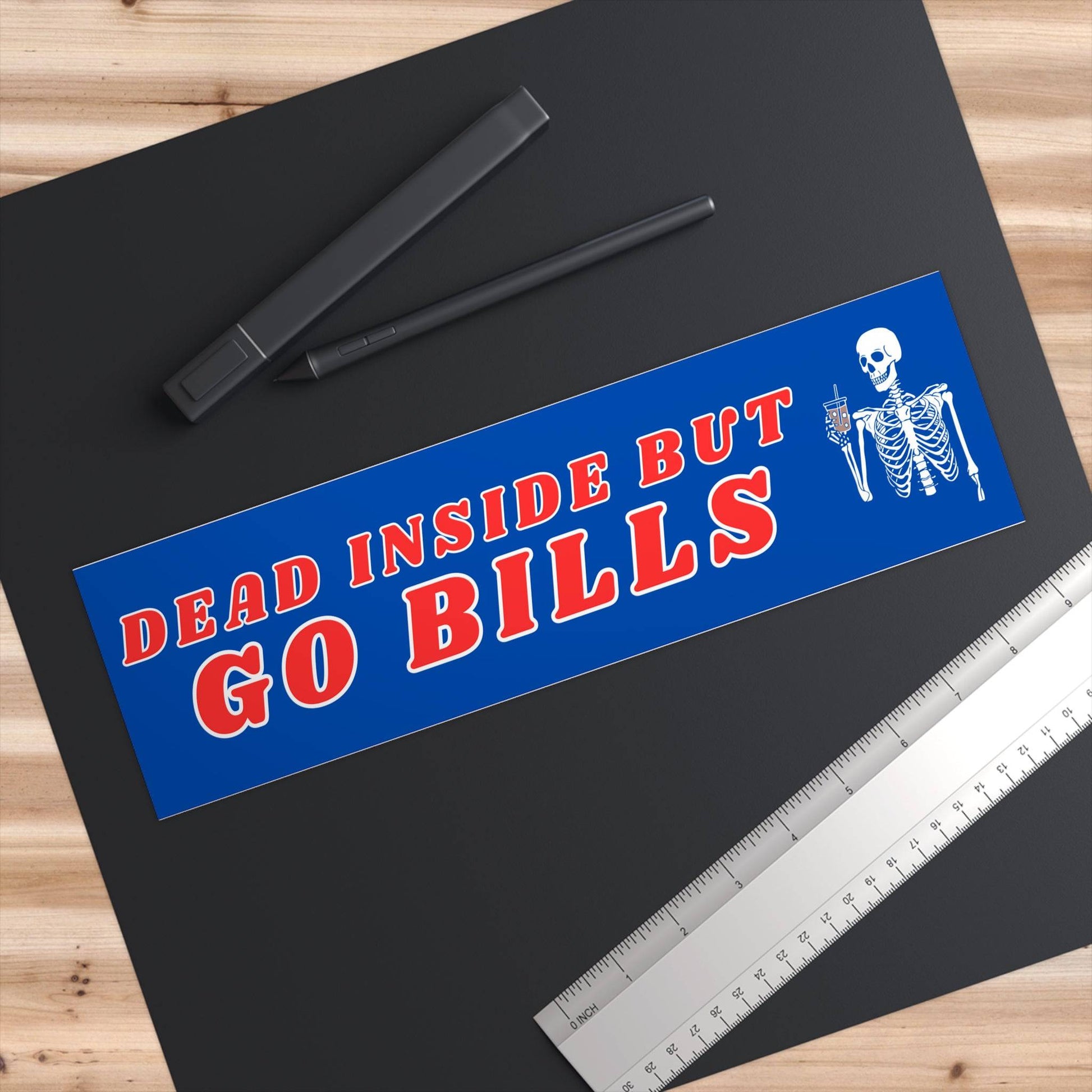 Dead Inside But Go Bills with Skeleton Bumper Sticker - Bflo Thread Co.