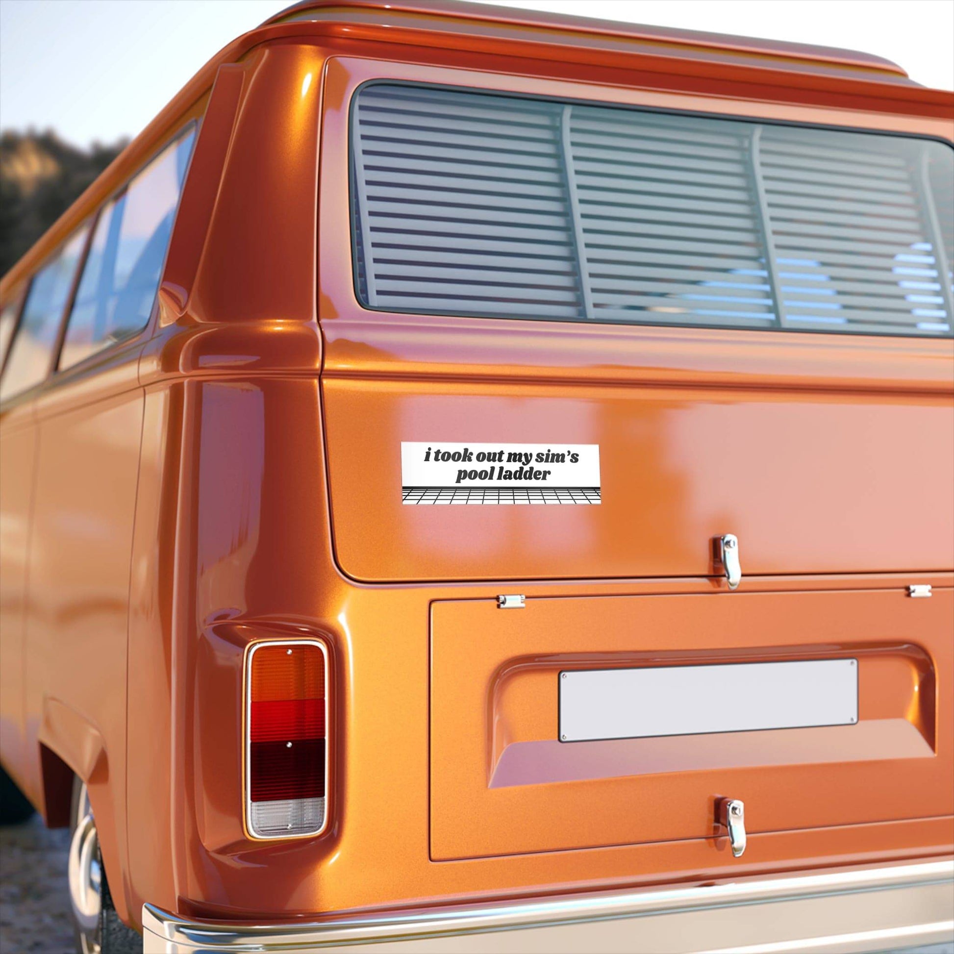 I Took Out My Sim's Pool Ladder Funny Bumper Sticker - Bflo Thread Co.