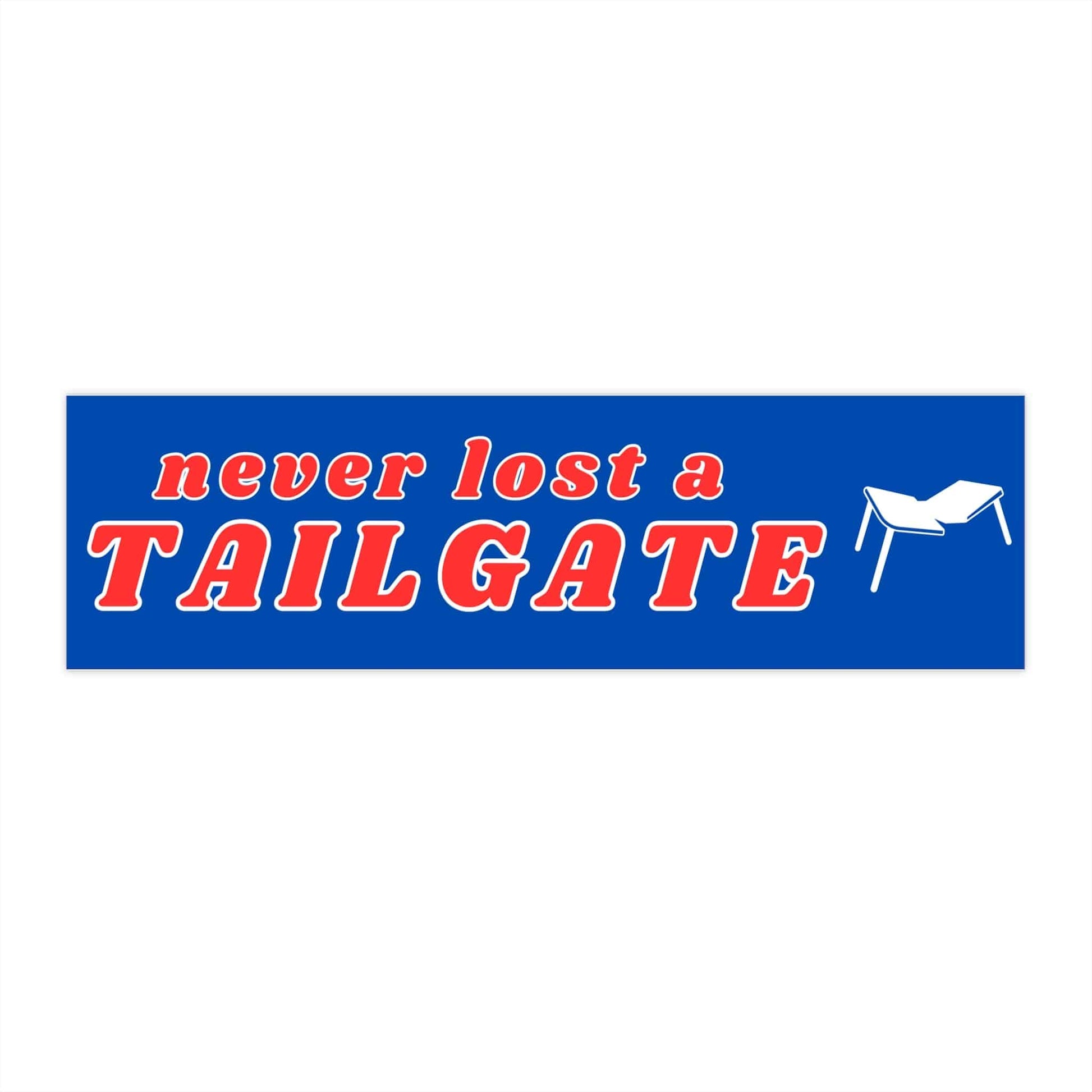 Never Lost a Tailgate Broken Folding Table Bumper Sticker - Bflo Thread Co.