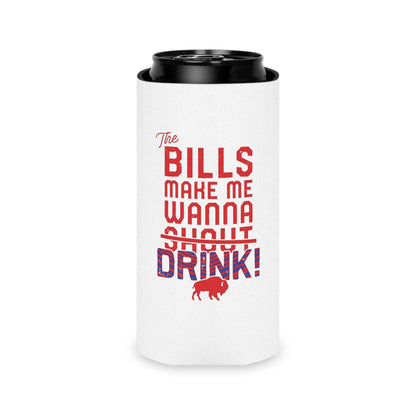 The Bills Make Me Wanna Drink Can Cooler Cozie | Regular Can and Slim Can - Bflo Thread Co.